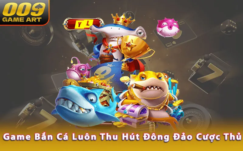 game bắn cá hấp dẫn 009 game